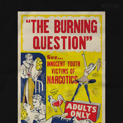 The Burning Question 1940s vintage Marijuana Reefer Weed Cannabis Exploitation adult Mens Womens Unisex T-Shirt from Mystery Supply Co. @mysterysupplyco