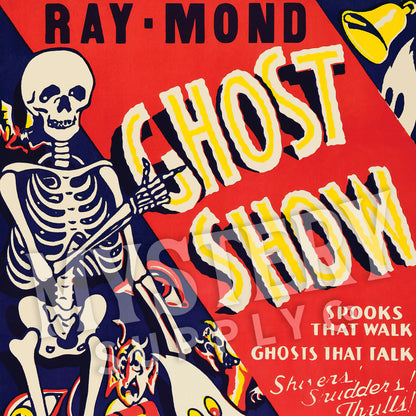 Ray-Mond Ghost Show 1940s vintage horror monster skull skeleton shock show poster reproduction from Mystery Supply Co. @mysterysupplyco