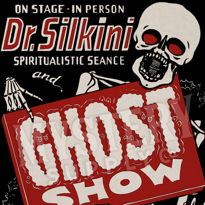 Dr. Silkini Spiritualistic Seance Ghost Show 1940s vintage horror skull skeleton shock show poster reproduction from Mystery Supply Co. @mysterysupplyco